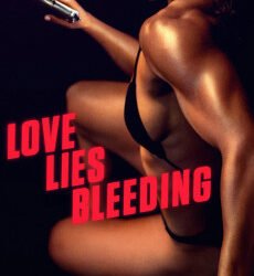 Love Lies Bleeding (2024)
